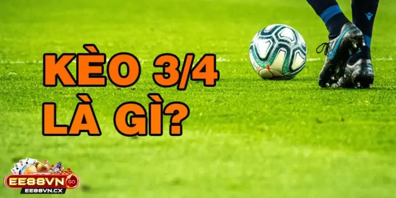 Kèo Chấp 1 3/4